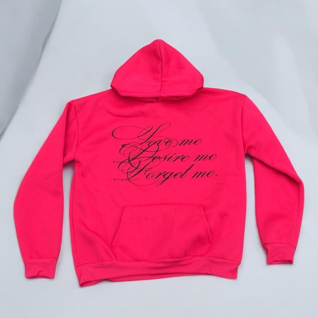 Love me desire me hate me hoodie